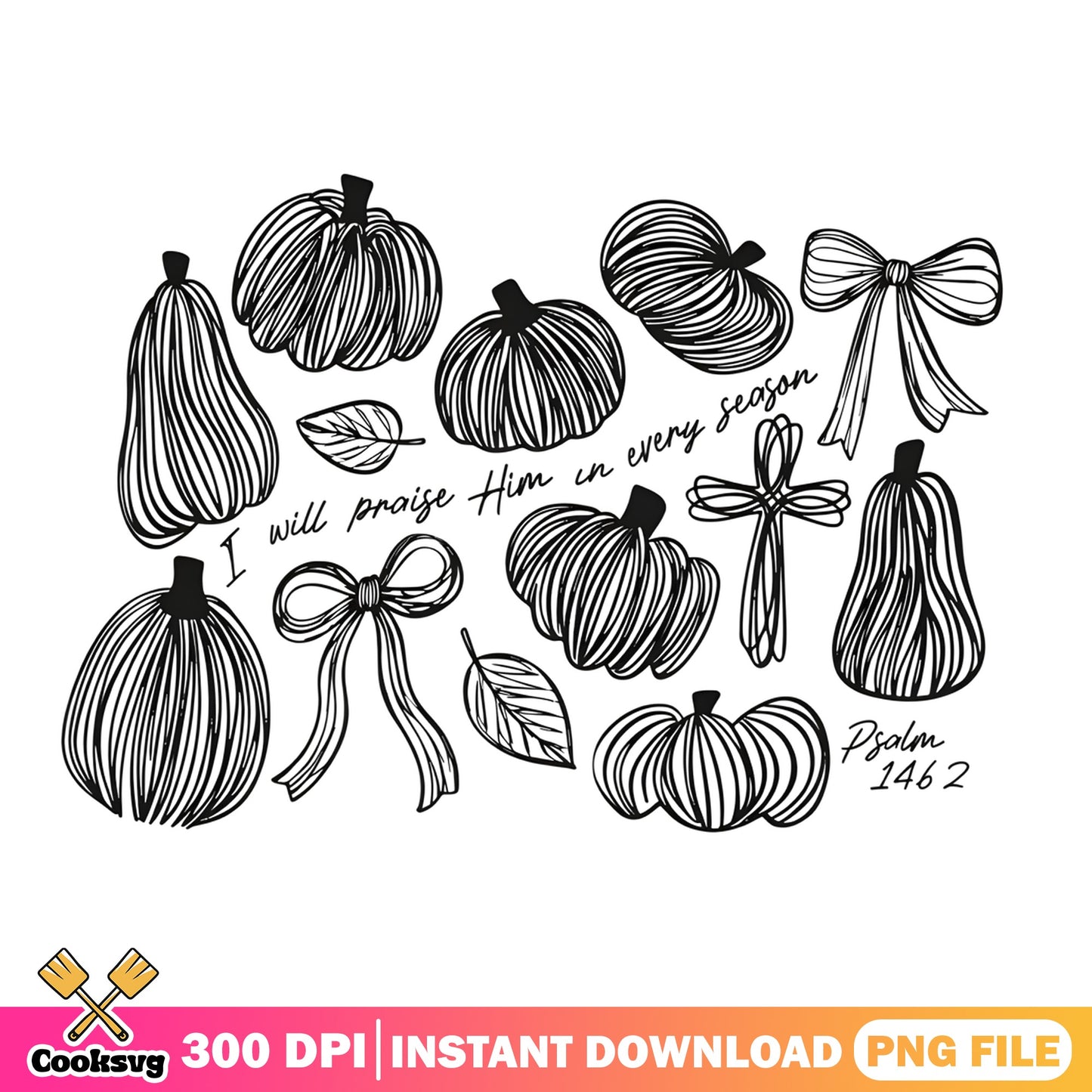 Pumpkin Bundle Praise Him In Every Season PNG, Fall SVG PNG, Thanksgiving PNG
