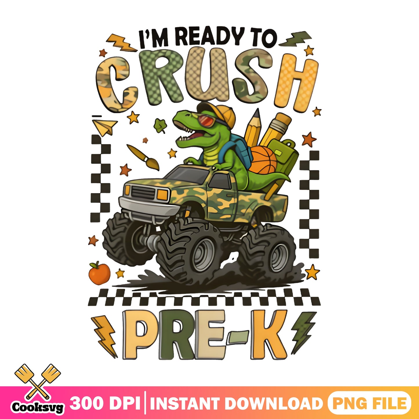 Ready To Crush Pre-K Dinosaur PNG, Monster Truck PNG, Back To School PNG