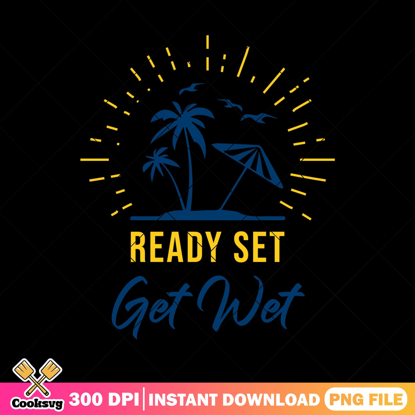 Ready set get wet summer png, ready to summer png, summer island png