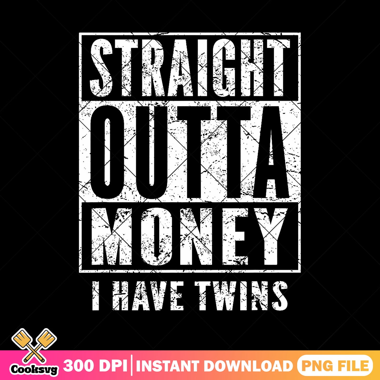 Retro straight outta money png, step dad png, fathers day png, dad life png