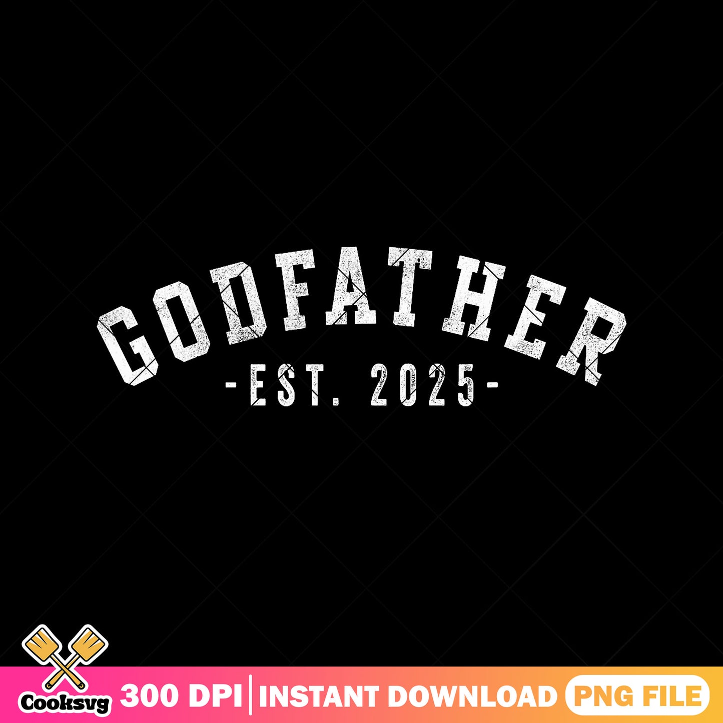 Retro vintage godfather est 2025 png, happy fathers day png, best dad png