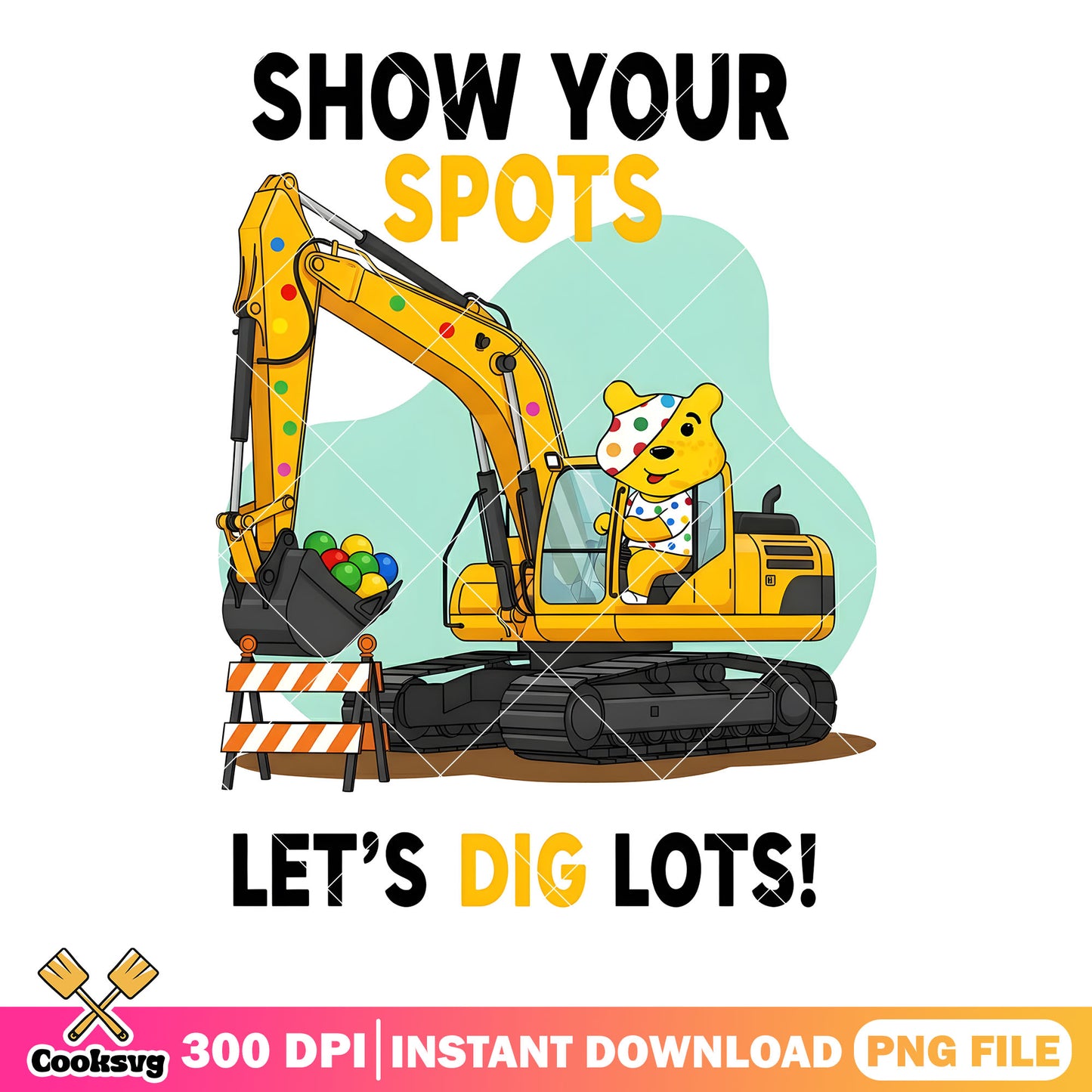 Show your spots lets dig a lot png, bbc png, pudsy bear png