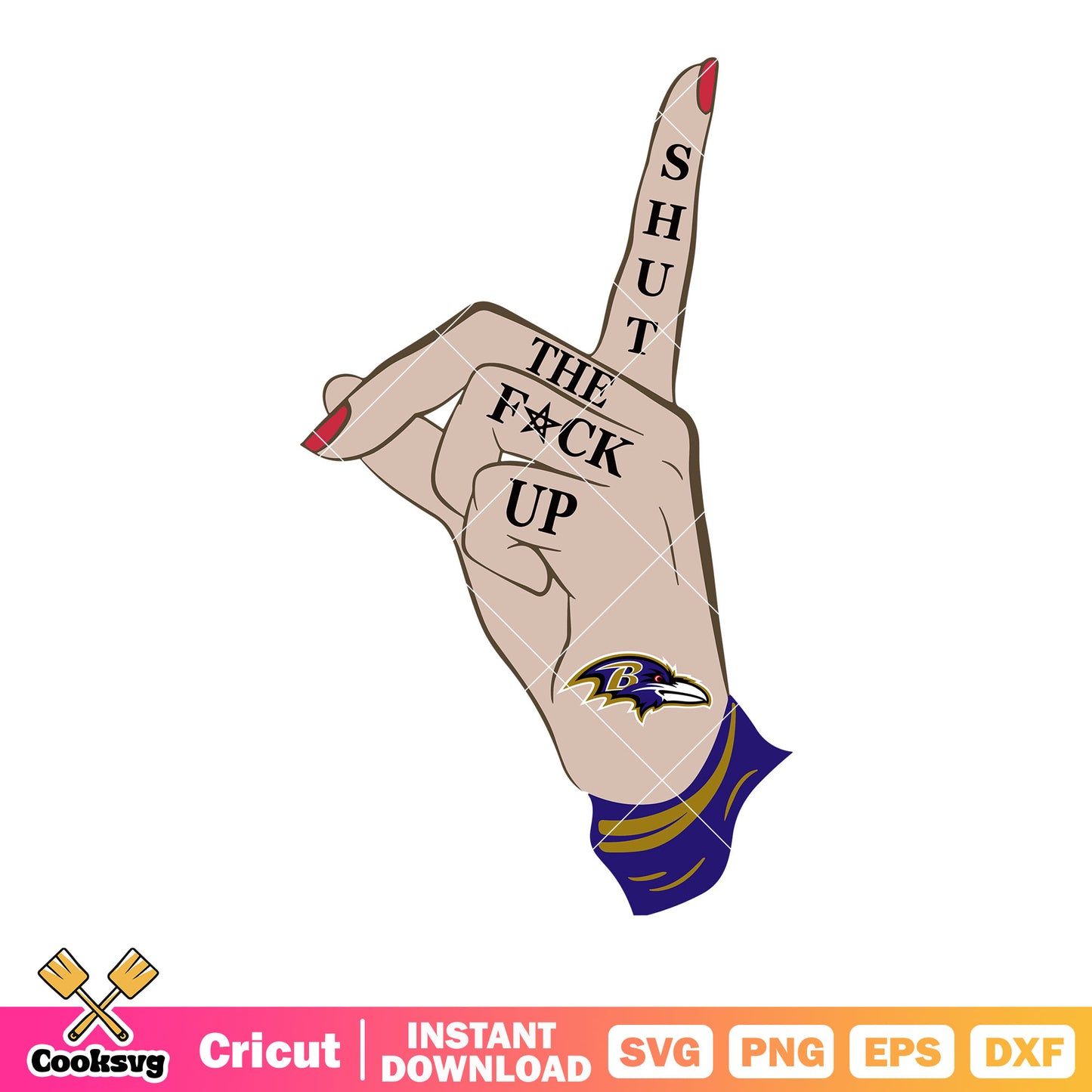 Shut the fuck up svg, Baltimore Ravens svg, shush hand svg