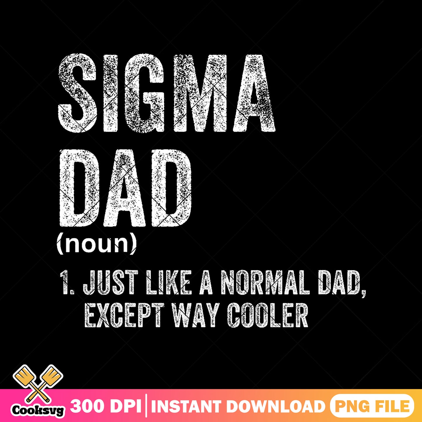 Sigma dad just like a normal dad png, retro vintage png, funny dad gifts png