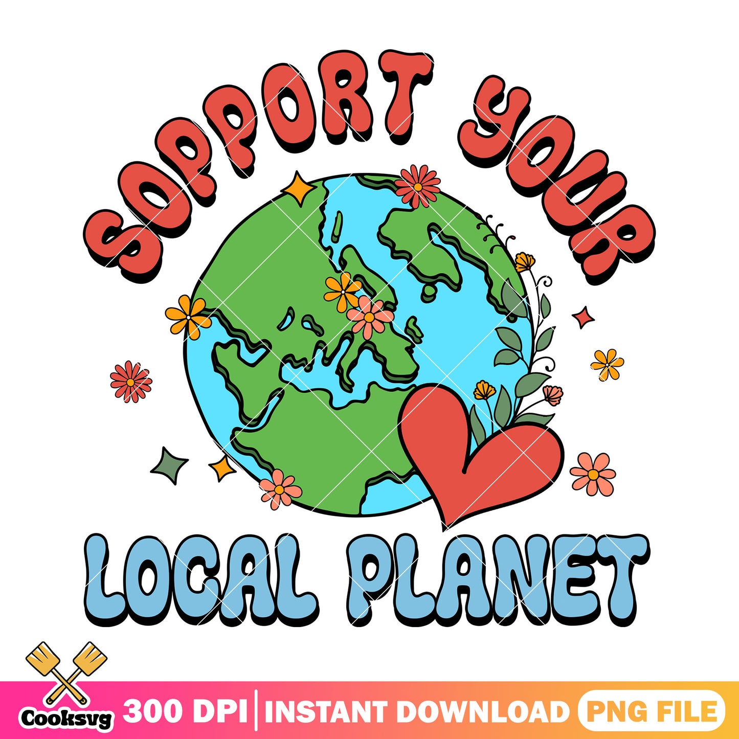 Sopport the your local planet png, when is earth day png