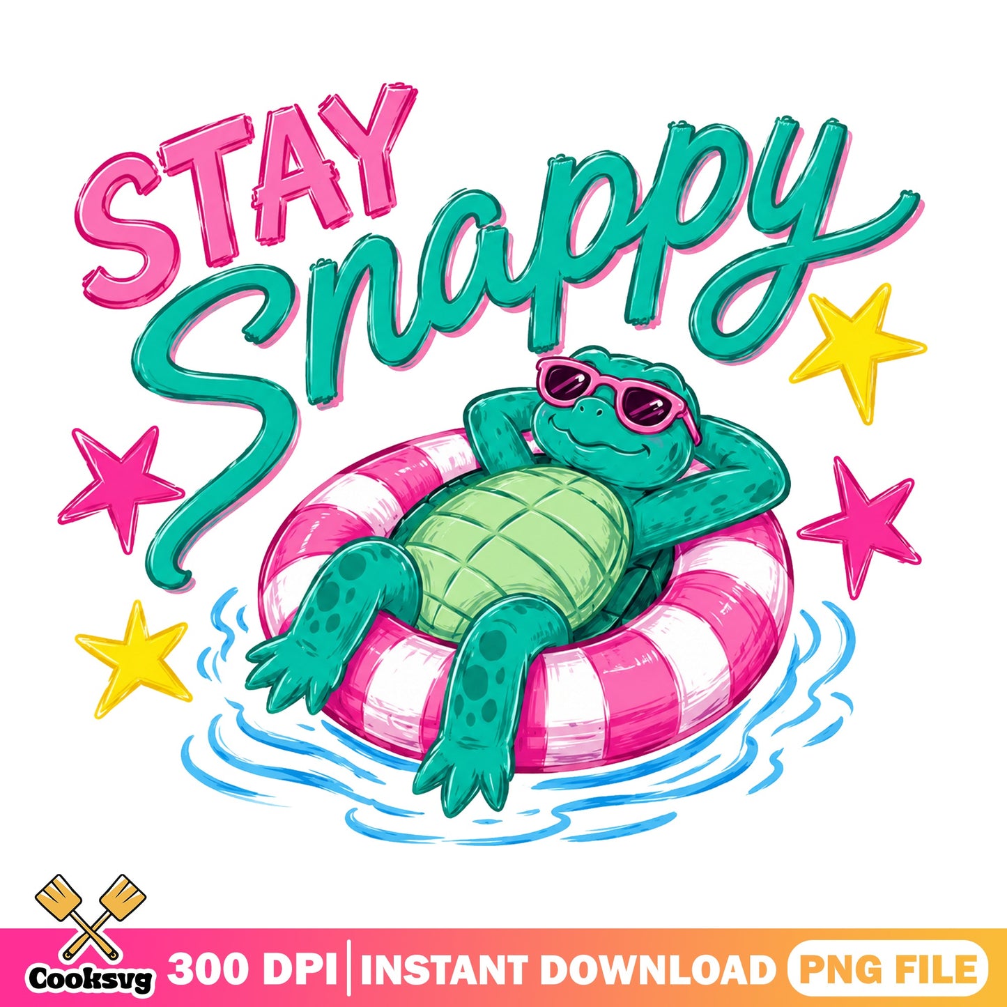 Stay Snappy Turtle Summer PNG, Funny Turtle PNG, Summer PNG