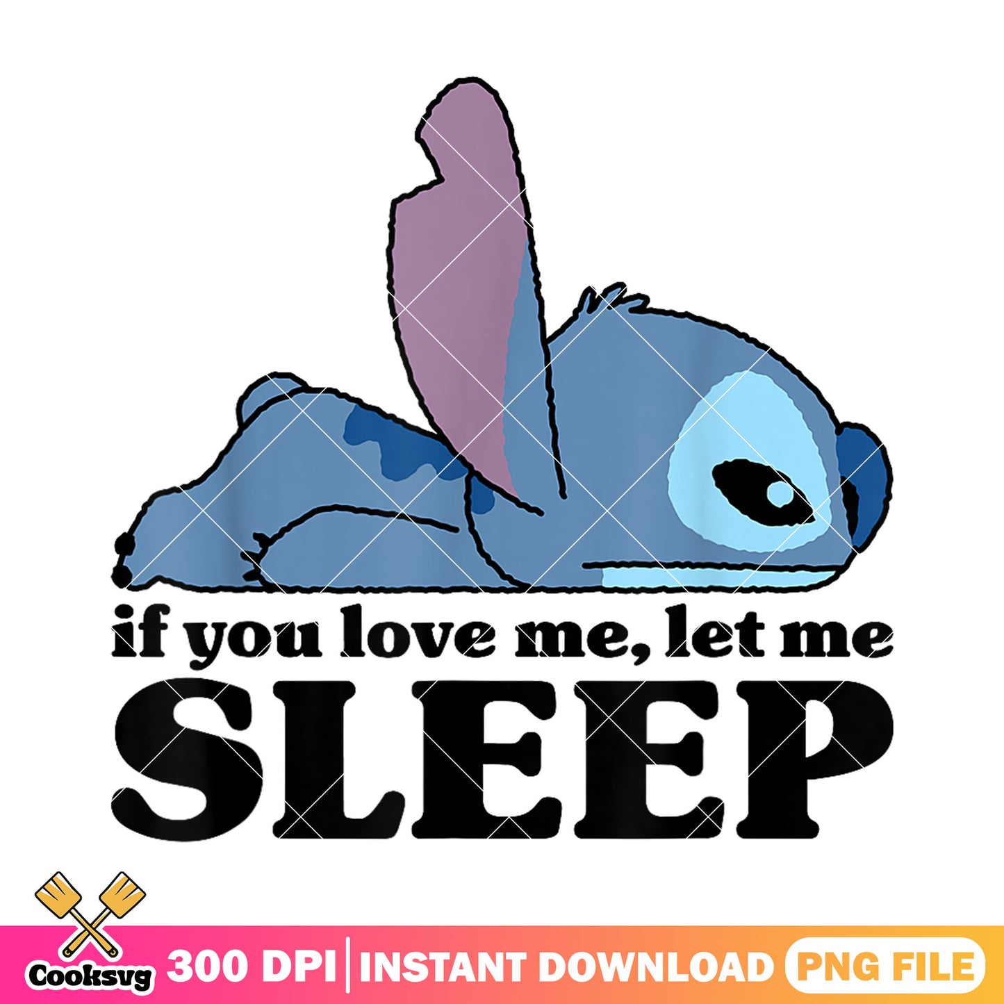 Stitch if you love let me sleep png, stitch sleeping png, stitch quote png