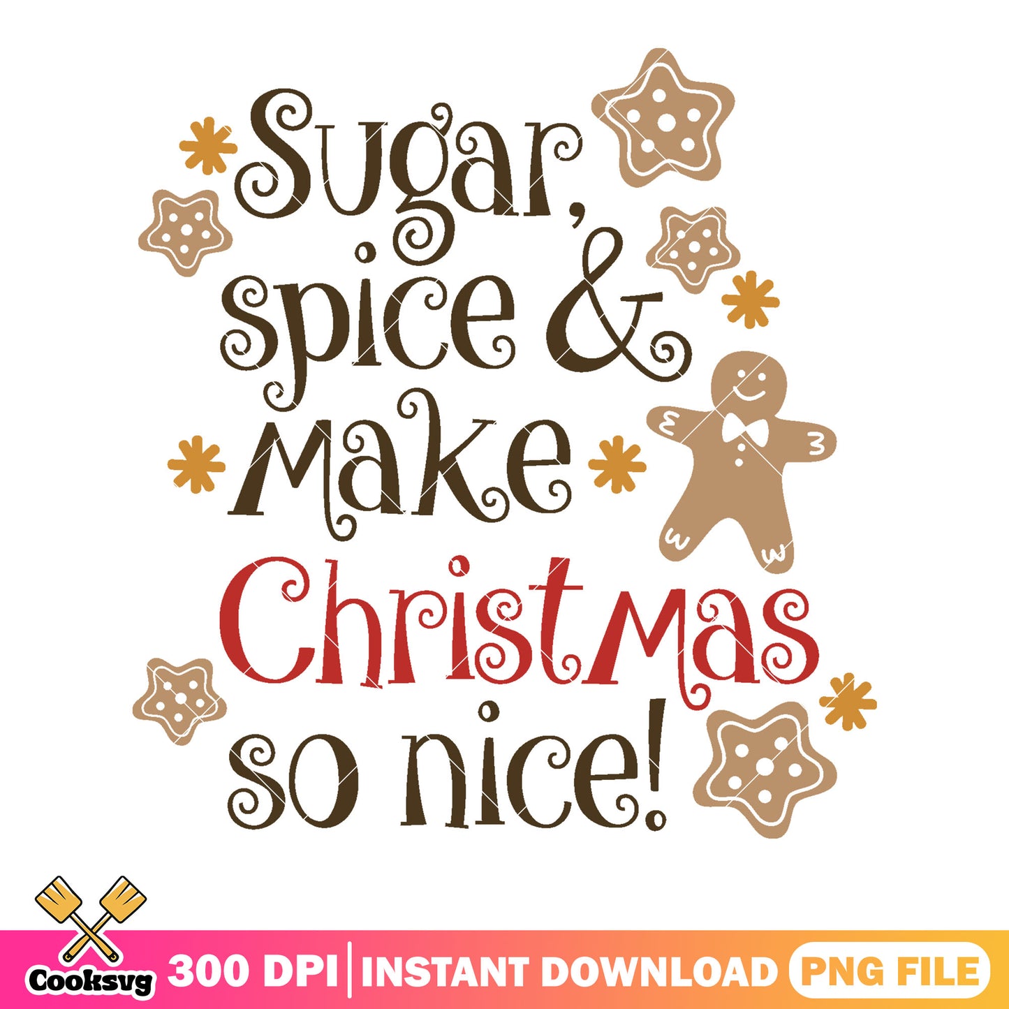 Suger spice and make christmas so nice png, merry christmas png
