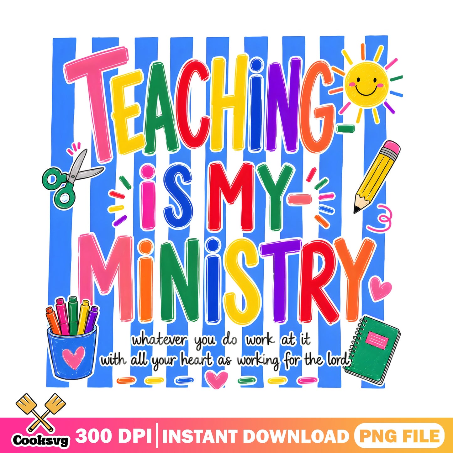 Teaching Is My Ministry PNG, Christian Teacher PNG, Teacher Gift PNG