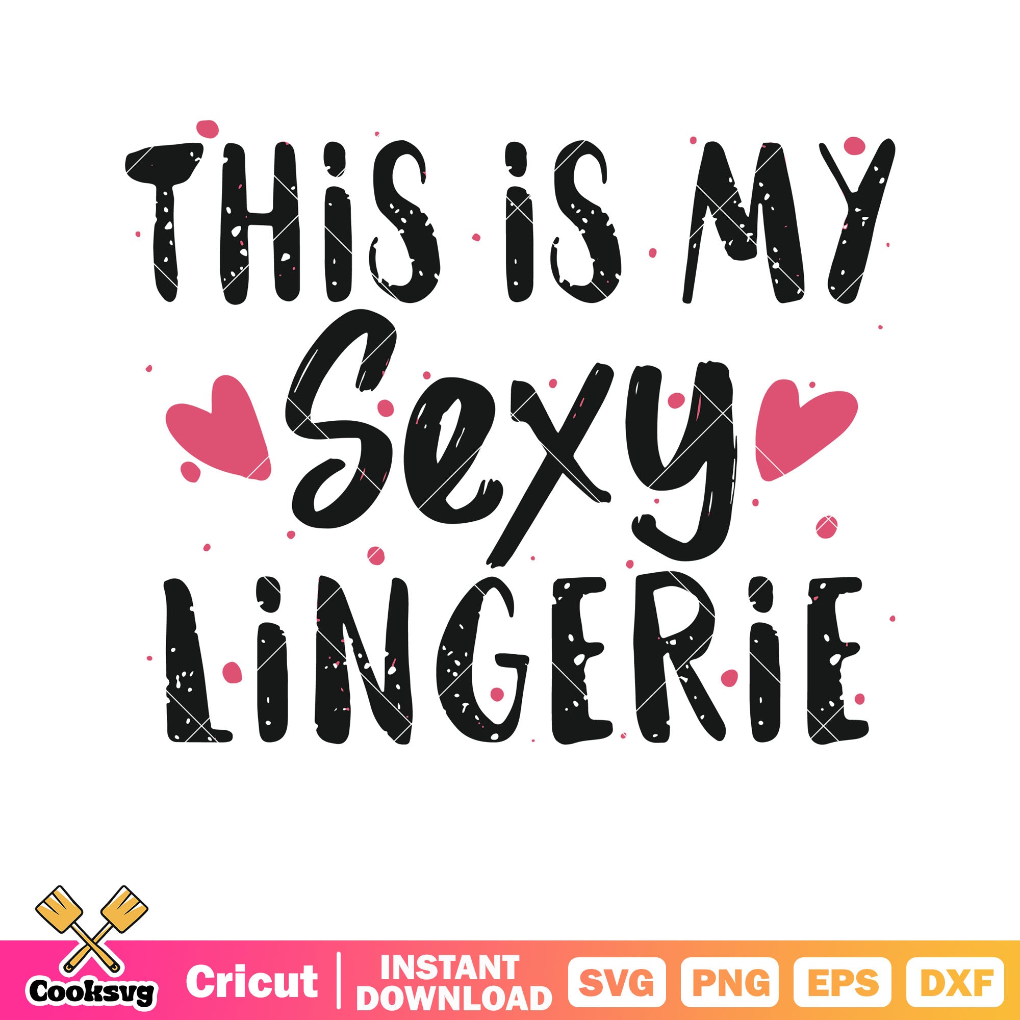 This is my sexy lingerie svg, sexy valentines svg, valentine quote svg Cooksvg This is my sexy lingerie svg, sexy valentines svg, valentine quote svg Cooksvg