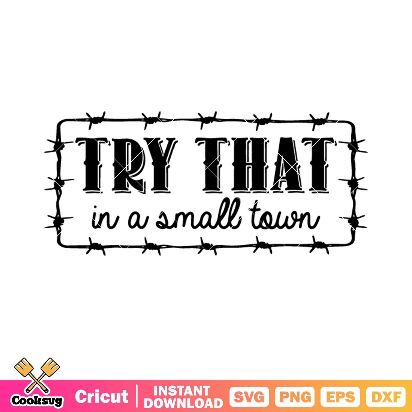 Try that in a small tour svg, barbed wire svg, black and white art svg