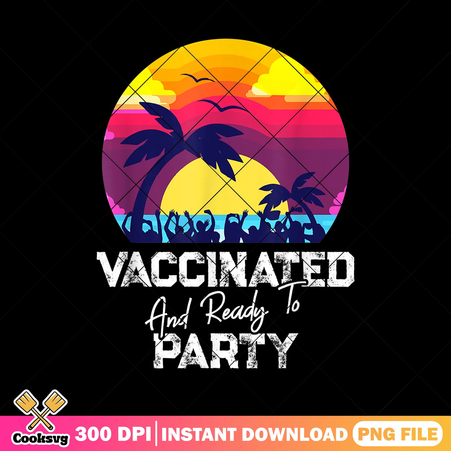 Vaccinated and ready for party file png, ready for the beach png
