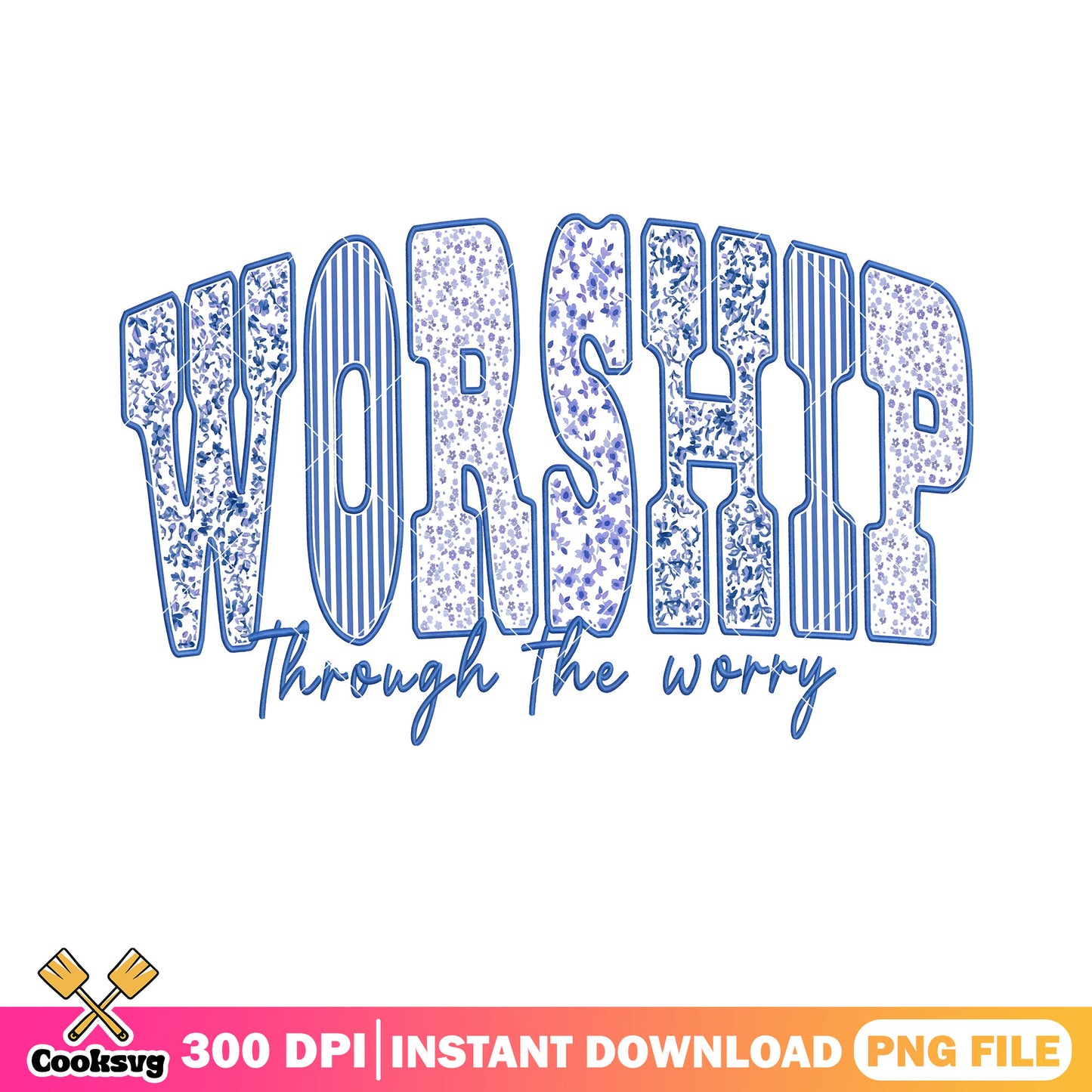 Worship through the worry png, worship songs png, funny art png