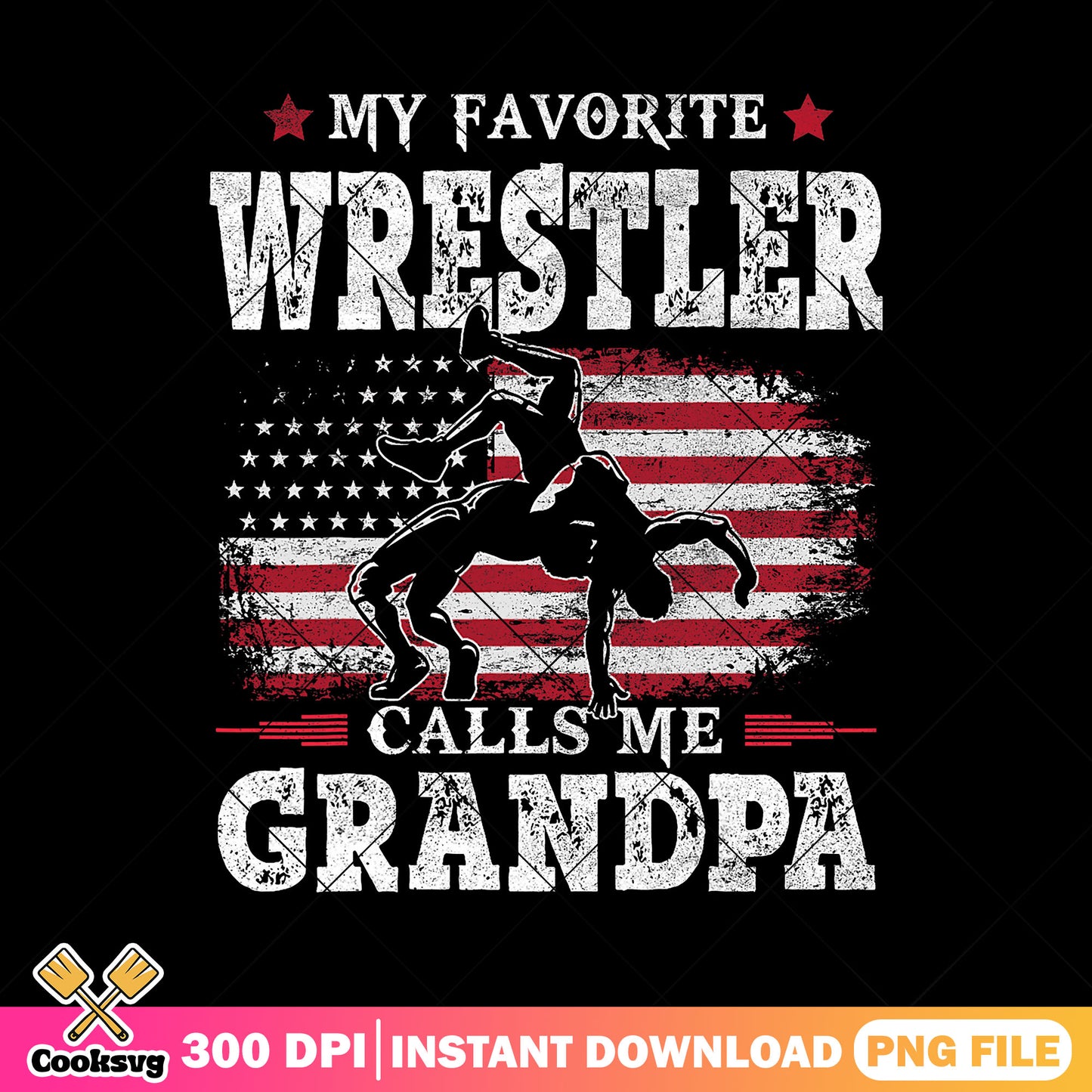 Wrestler call me grandpa png, best dad png, american usa flag png