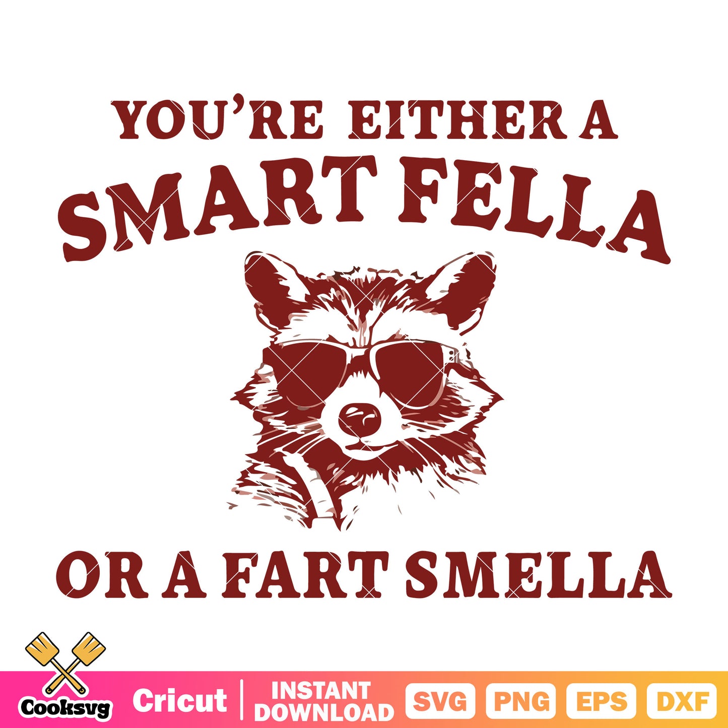 You are either a smart fella svg, rocket raccoon svg, raccoon quote svg