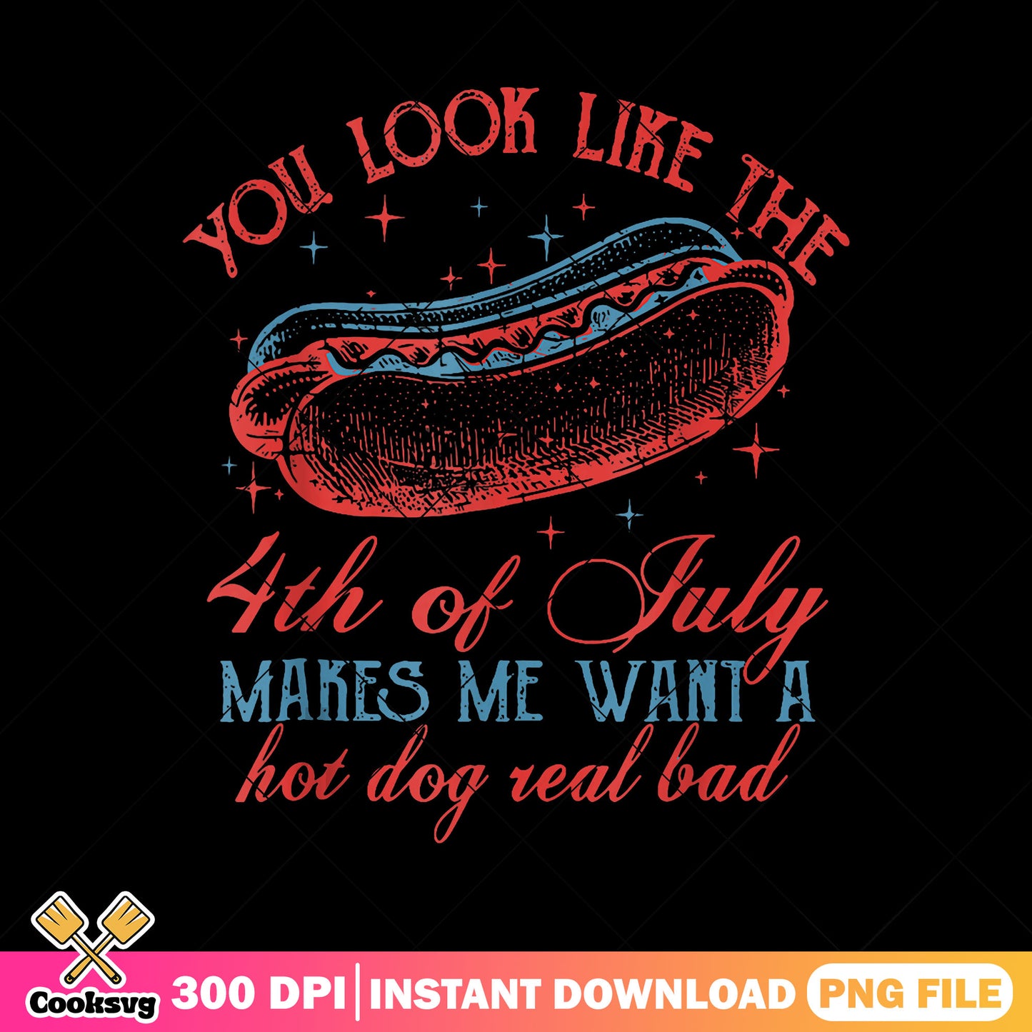 You look like 4th of july png, america hot dog png, 4th of july png