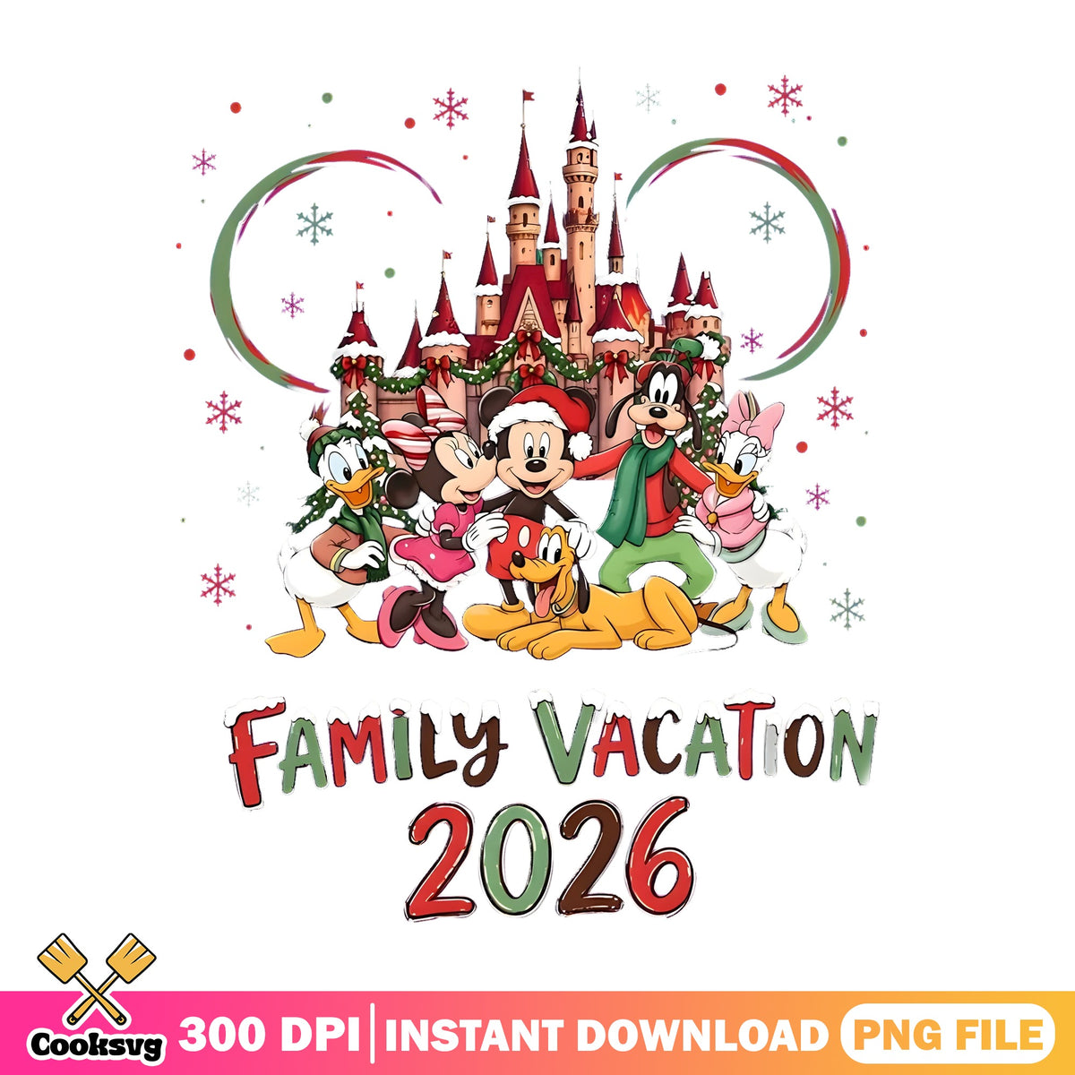 Disney Family Vacation 2026 Castle PNG, Mickey Friends PNG, Xmas PNG