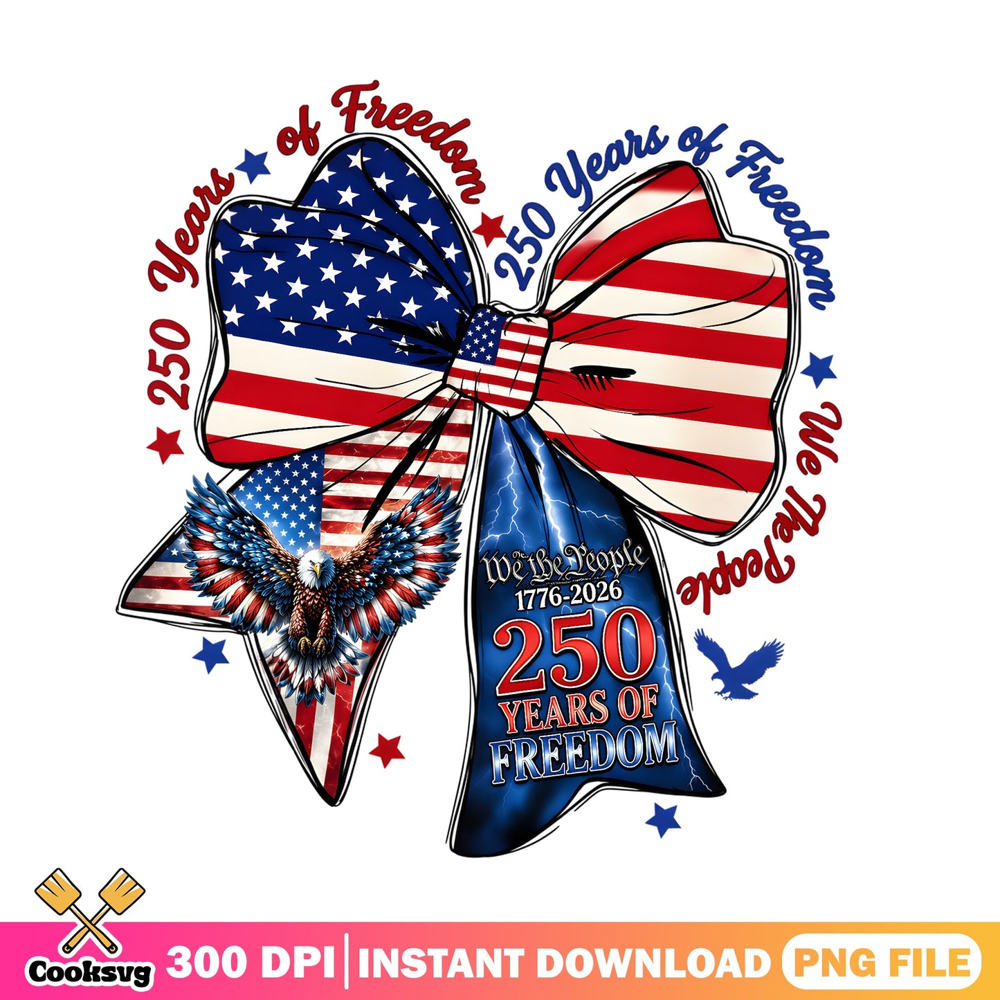 250 Years Of Freedom Bow PNG, 4th Of July PNG, Patriotic PNG