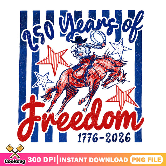 250 Years Of Freedom PNG, 4th Of July PNG, Cowboy USA PNG