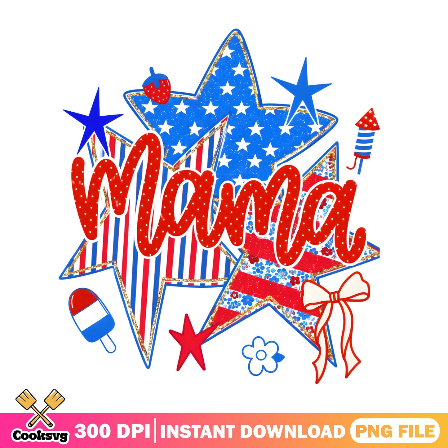 4th Of July Mama PNG, American Mama Stars PNG, Patriotic PNG