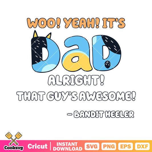 Alright that guy awesome svg, banditb heeler svg, bluey cartoon svg