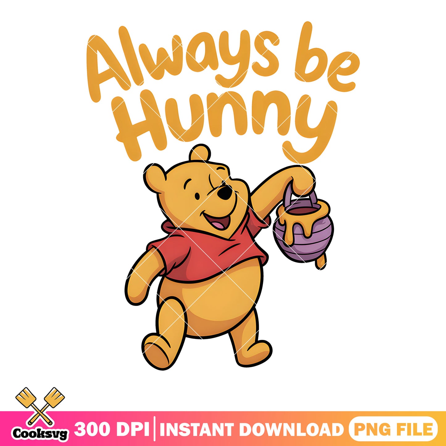 Always be hunny pooh png, disney pooh png, winnie the pooh png