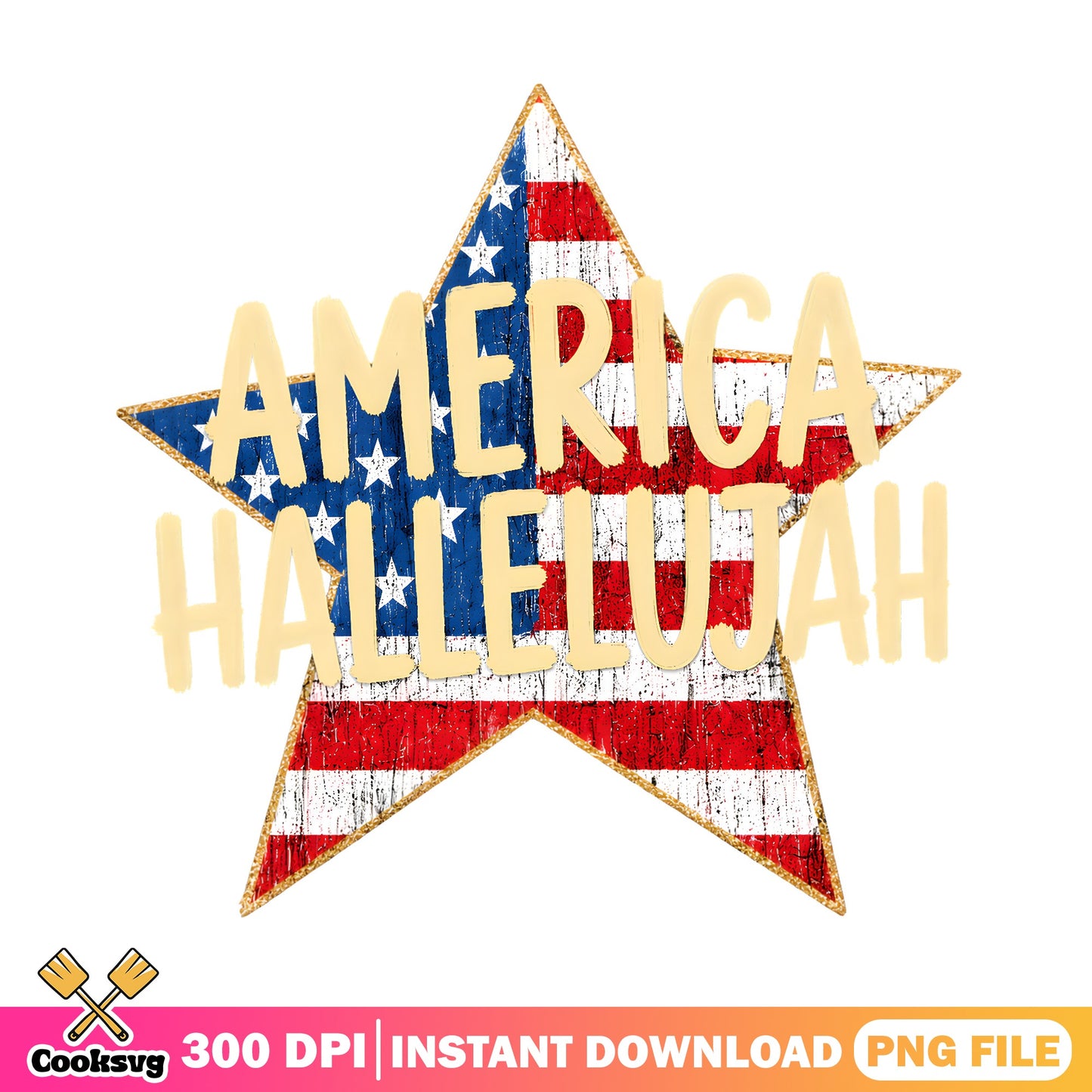 America Hallelujah PNG, 4th Of July Star Flag PNG, Patriotic PNG