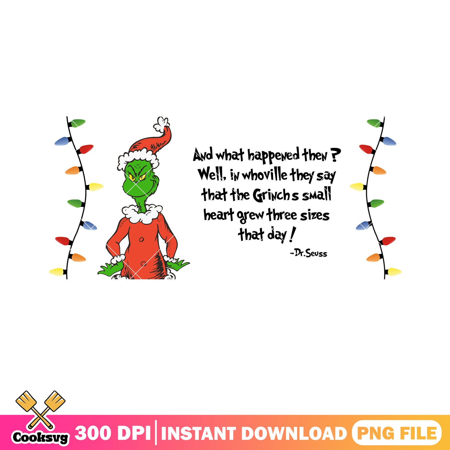 And what happened then png, dr seuss png, grinchmas png