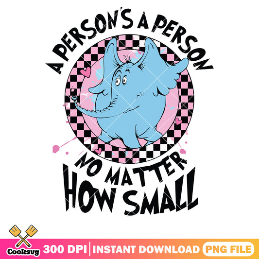 A person no matter how small png file, dr seuss quotes png