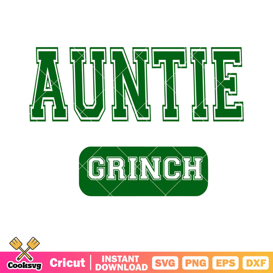 Auntie grinch svg, dark green font word​ svg, merry grinch svg