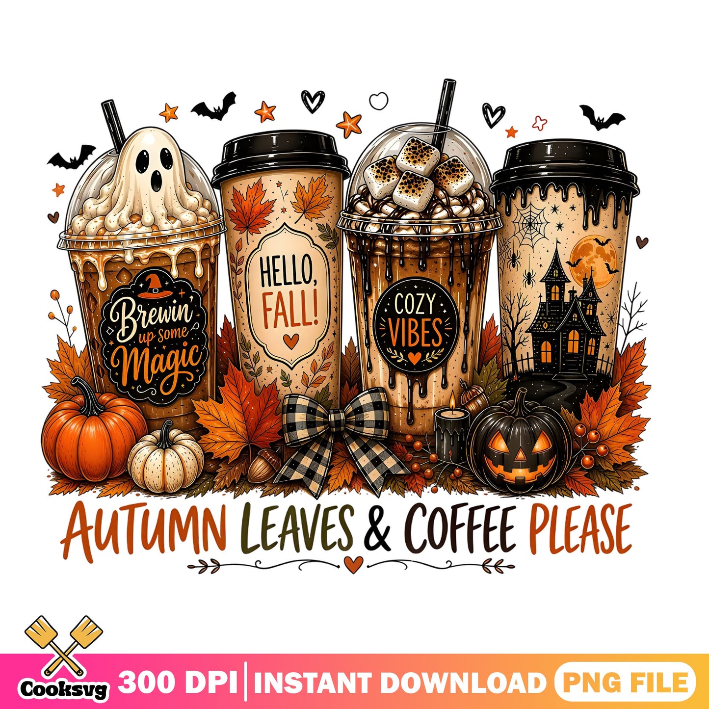 Autumn Leaves And Coffee Please PNG, Fall Halloween PNG, Pumpkin Spice PNG