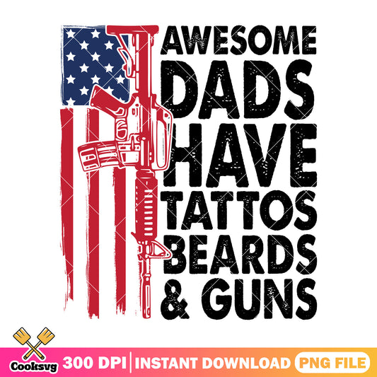 Awesome dads have gun png, great dad quotes​ png, america father day png