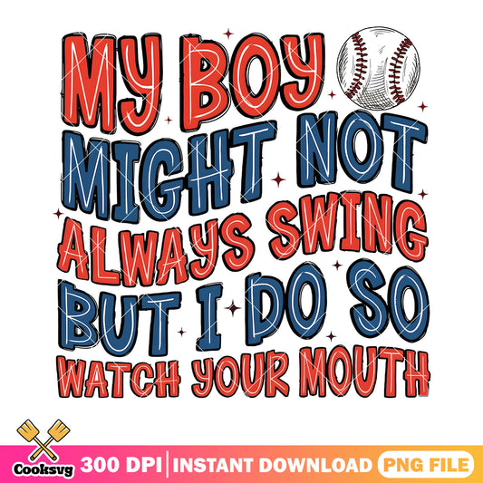 Baseball watch your mouth png, gifts for boy png, baseball png
