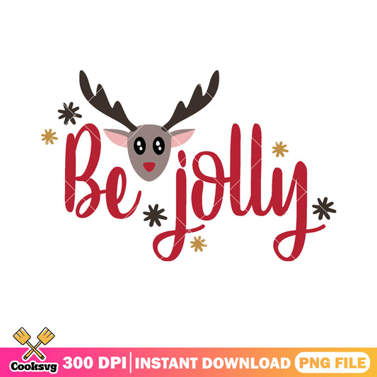 Be jolly reindeer png, christmas vibes png, christmas spirit png