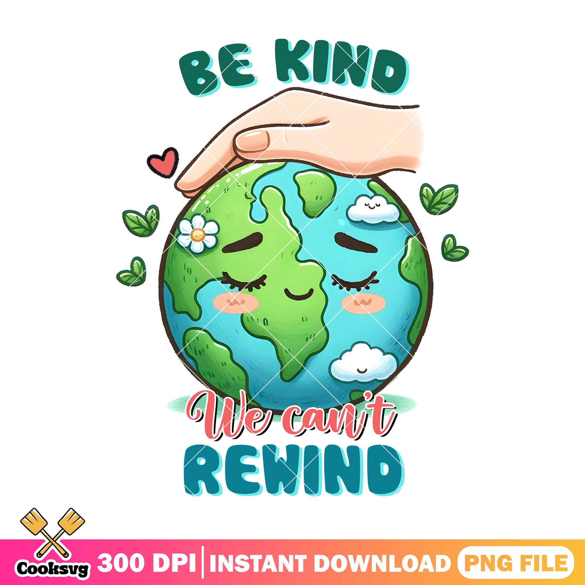 Rewind Earth Be kind we can't rewind earth png, earth day activities png – Cooksvg