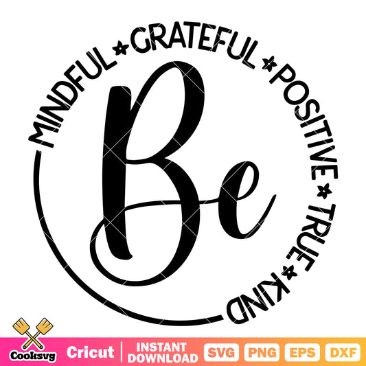 Be mindful grateful positive kind svg, be kind quotes​ svg