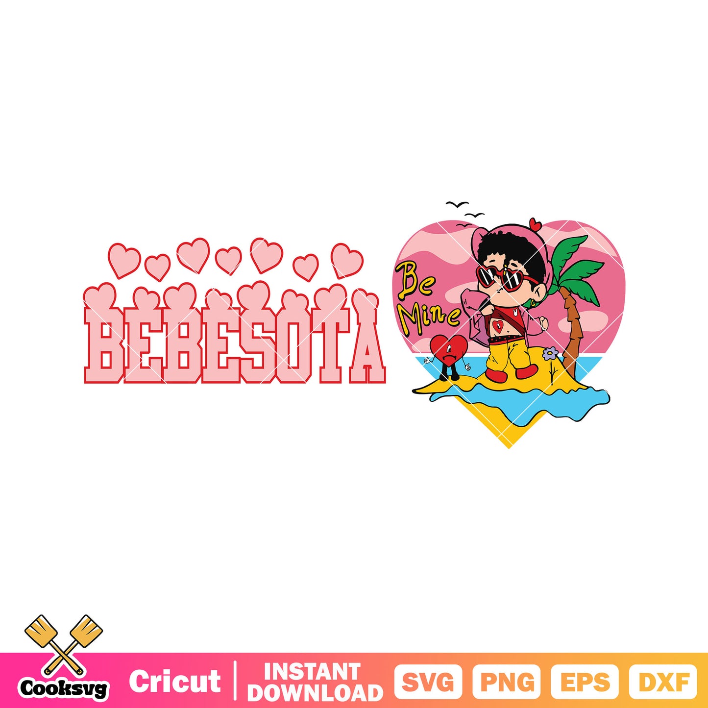 Benito bebesota be mine svg, be mine valentine svg, bad bunny valentine svg