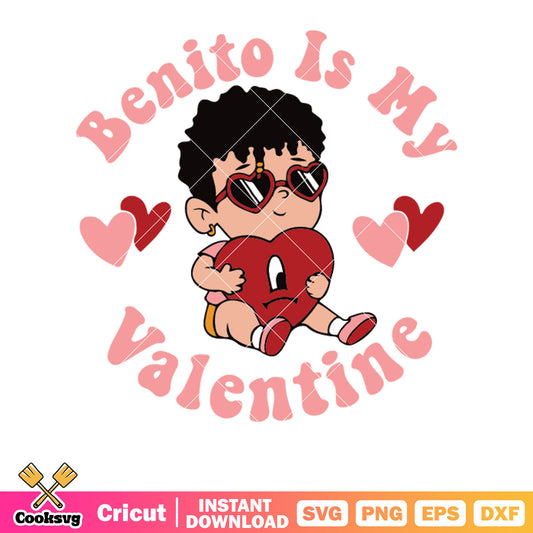 Benito chibi is my valentine svg, benito bad bunny​ svg, bad bunny svg