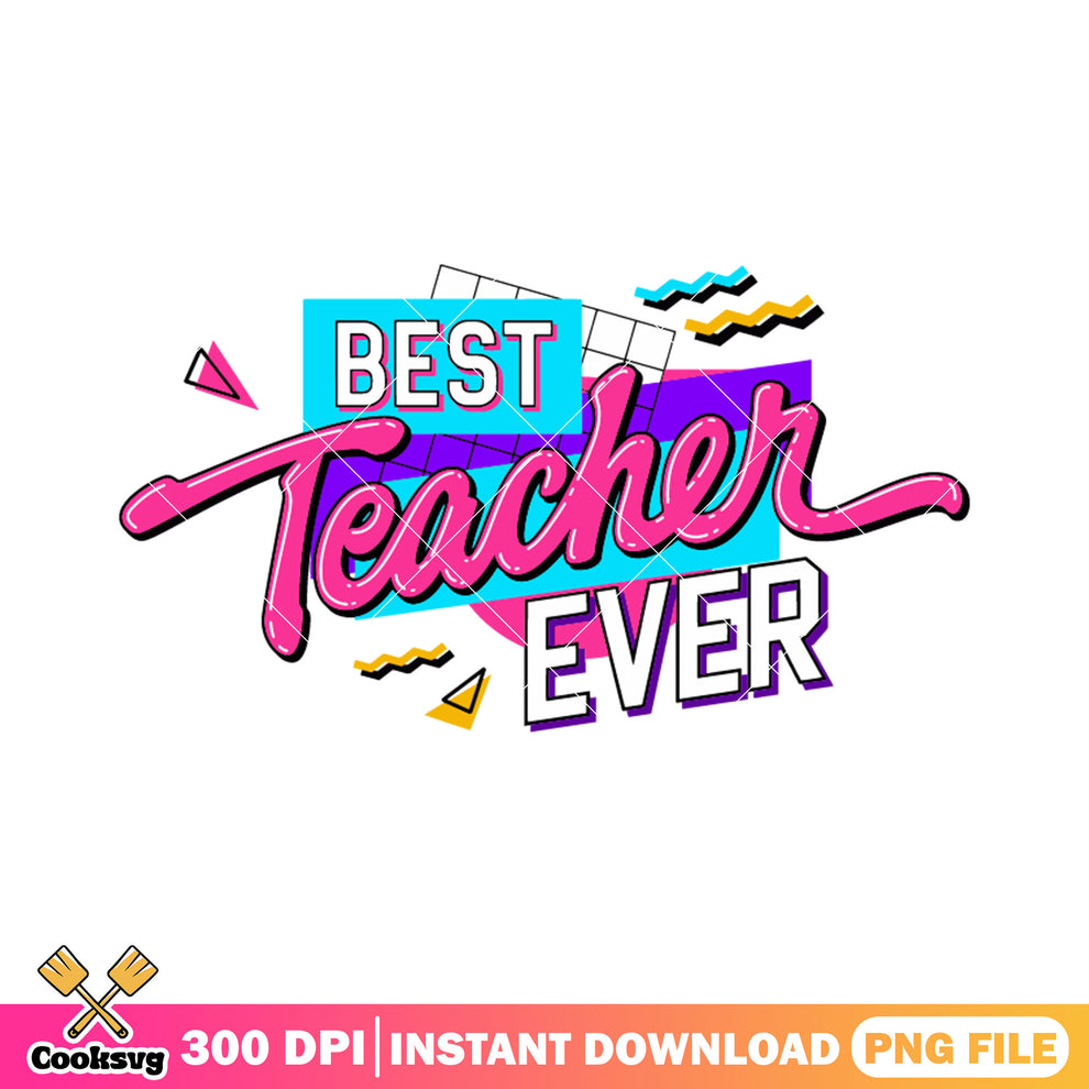Best teacher ever file png, logo design png, back to school day png ...