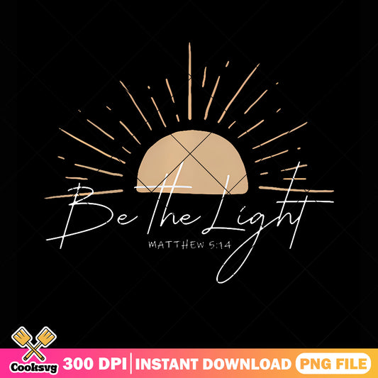 Be the light funny christian png, sunset ​png, matthew 5 14​ png