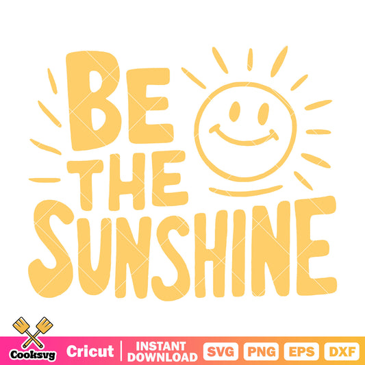 Be the sunshine svg design, summer season svg, be my sunshine​ svg