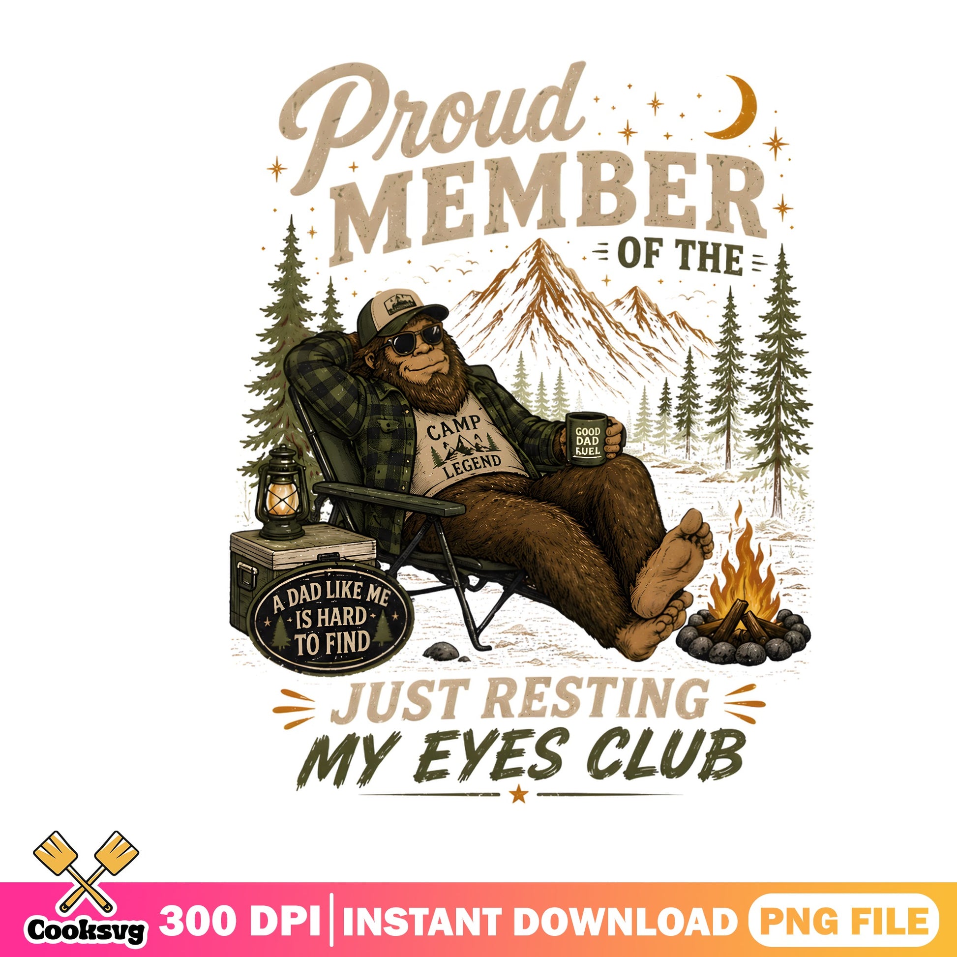 Bigfoot Proud Member Just Resting My Eyes Club PNG, Funny Dad PNG, Camping PNG