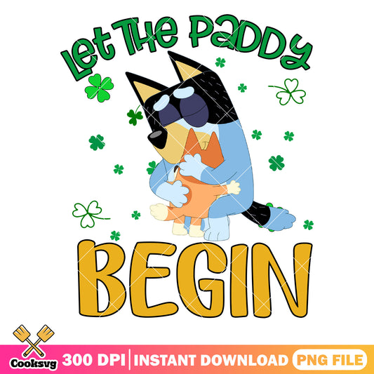 Bingo let the paddy begin png, let shenanigans begin​ png
