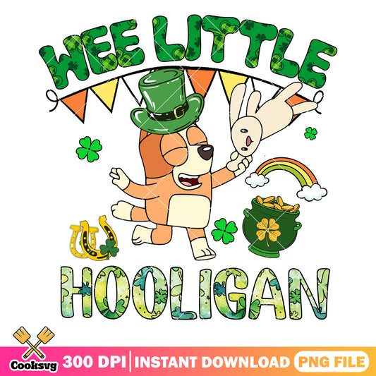 Bingo wee little hooligan png, bingo patrick day png, hooligan​ png