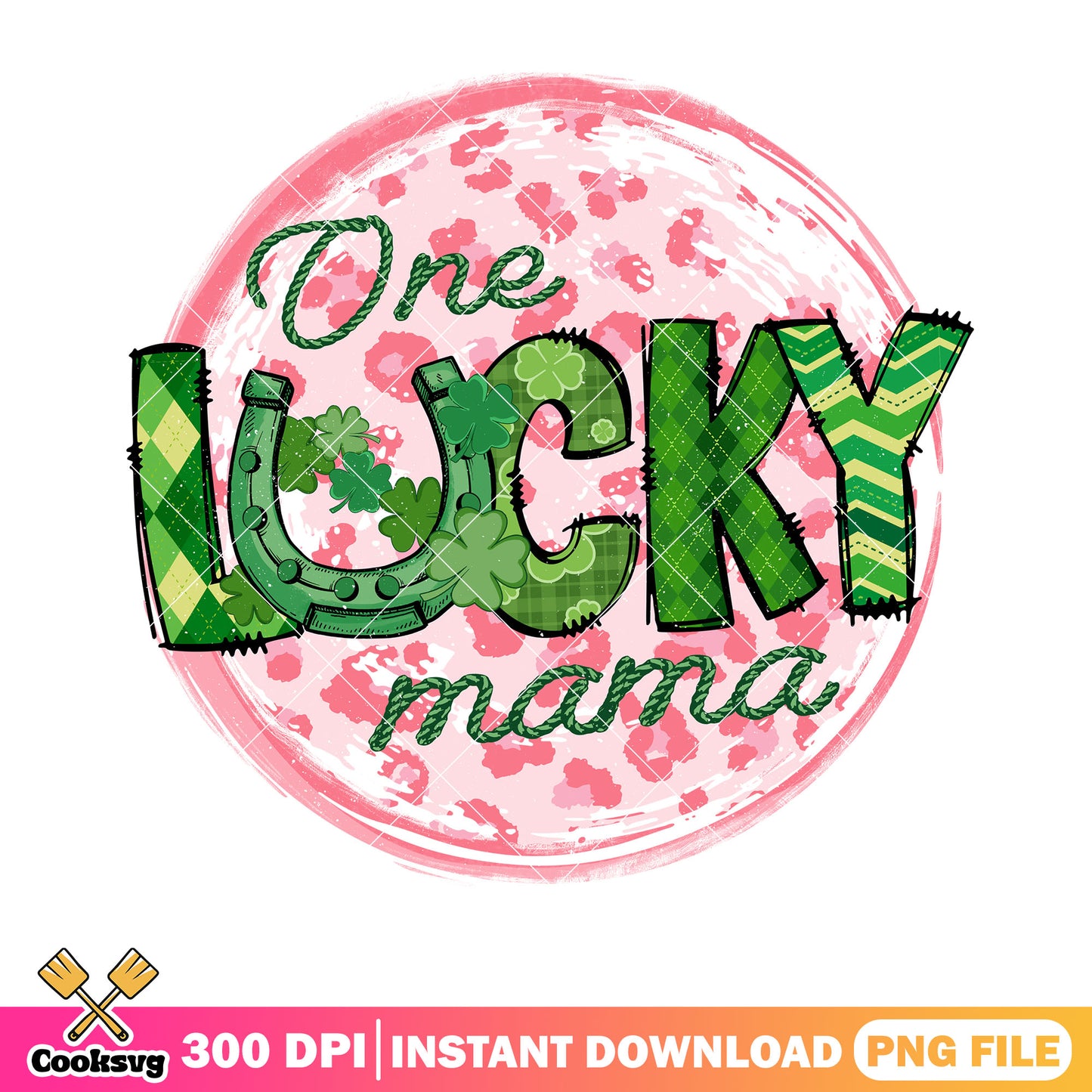 Blessed lucky for my mama png, st patricks png, irish patricks png