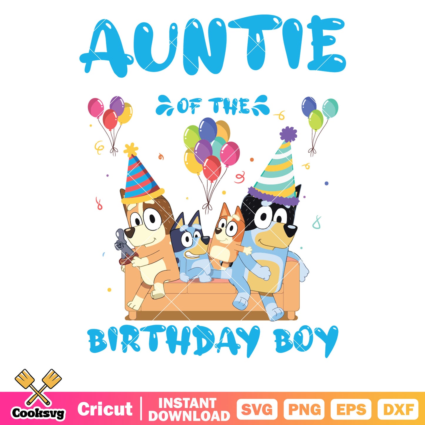 Bluey auntie of the birthday boy svg, happy birthday bluey​ svg, cartoon of bluey svg