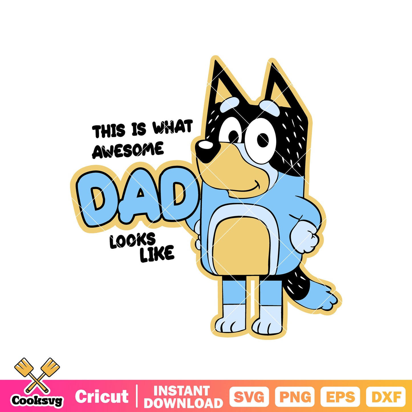 Bluey awesome bandit dad svg