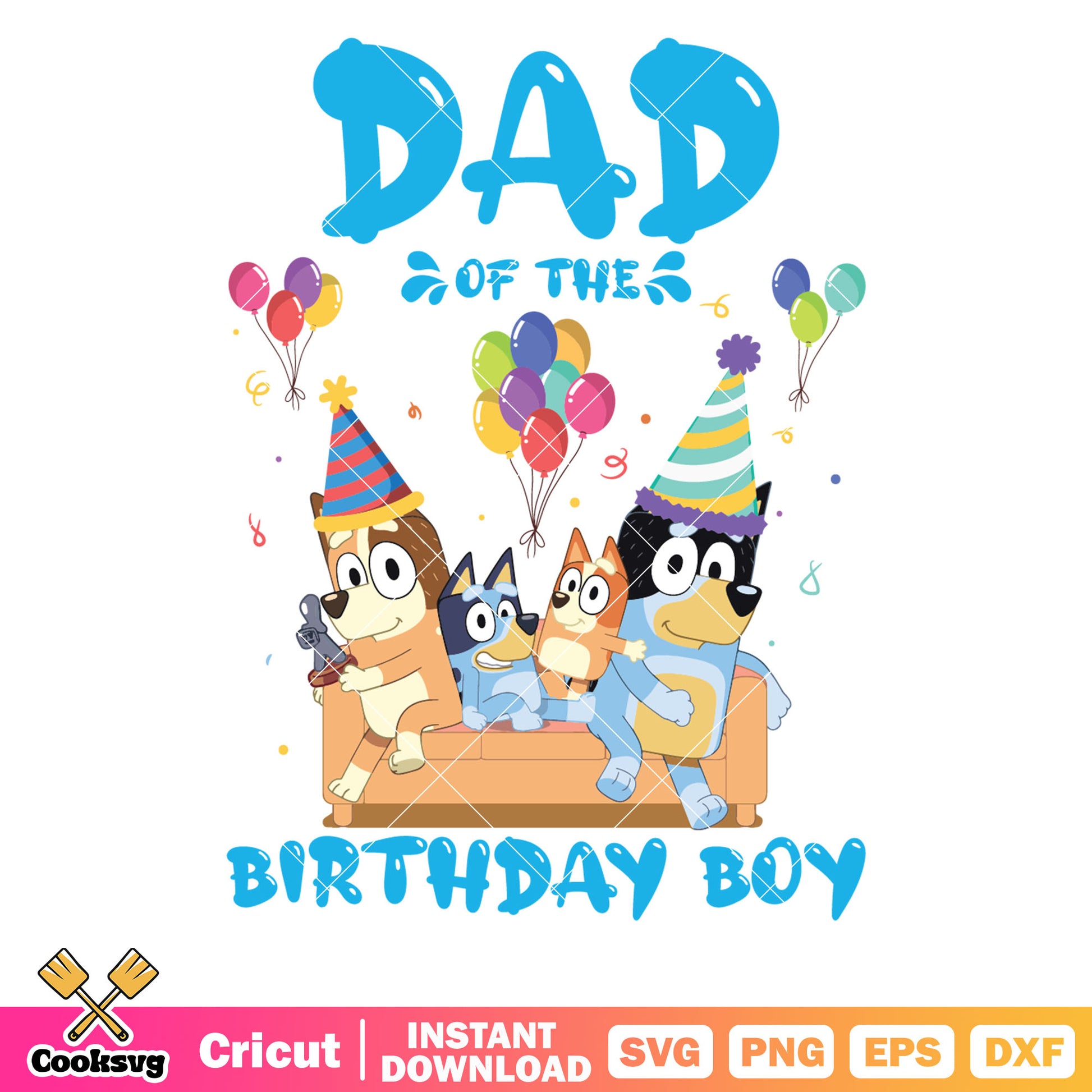 Bluey dad of the birthday boy svg, happy birthday bluey​ svg, cartoon of bluey svg