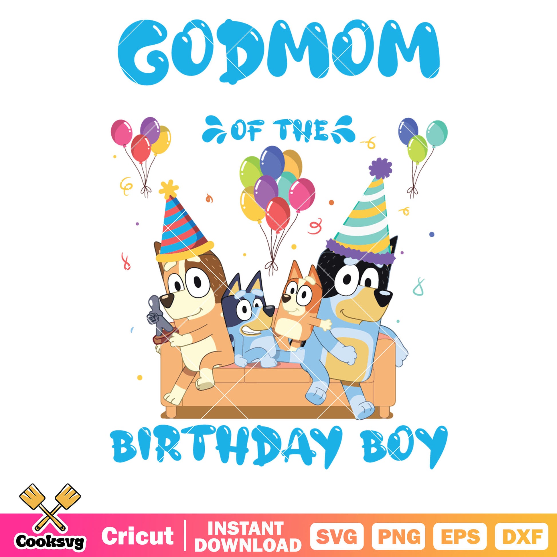 Bluey god mom of the birthday boy svg, happy birthday bluey​ svg, cartoon of bluey svg