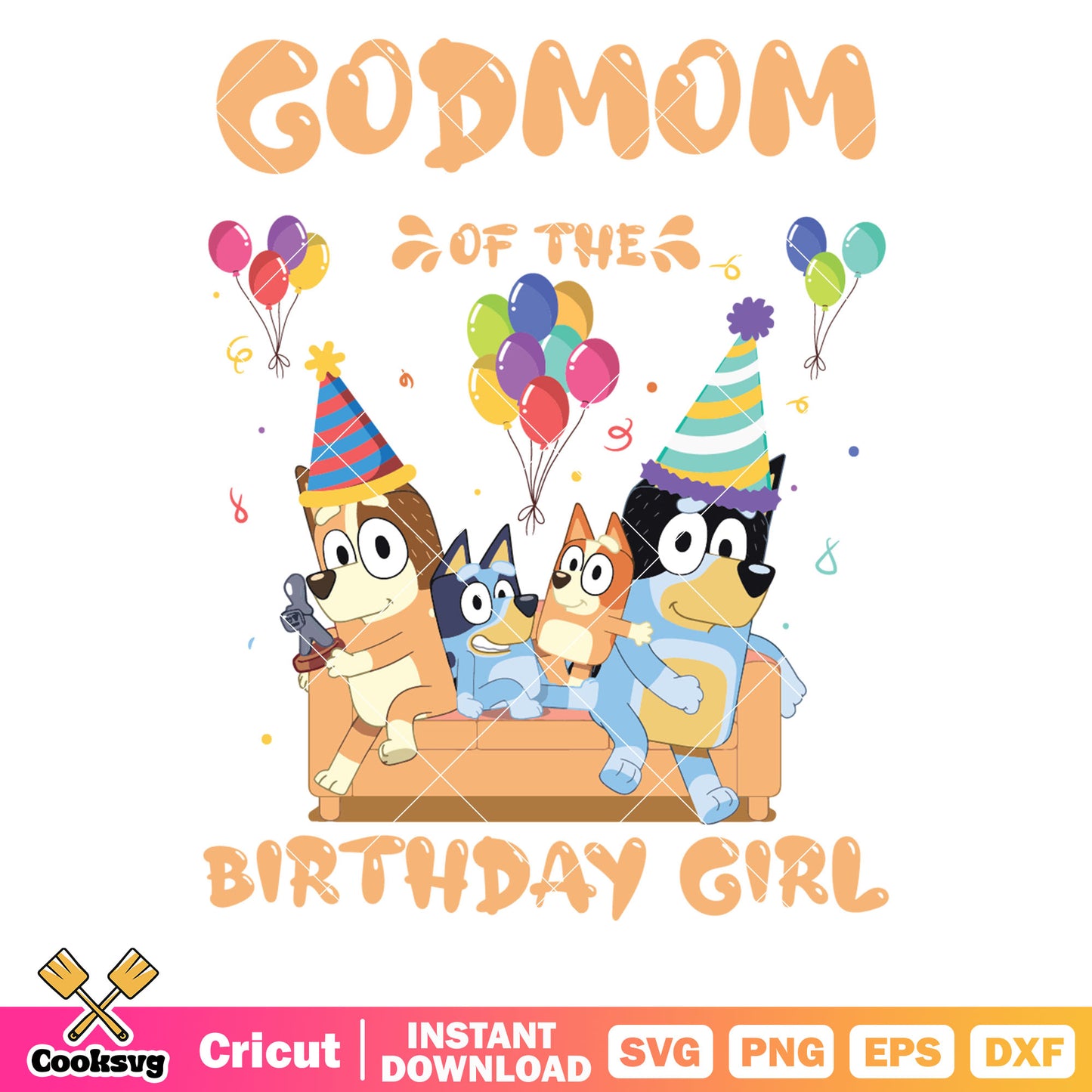 Bluey god mom of the birthday girl svg, happy birthday bluey​ svg, cartoon of bluey svg